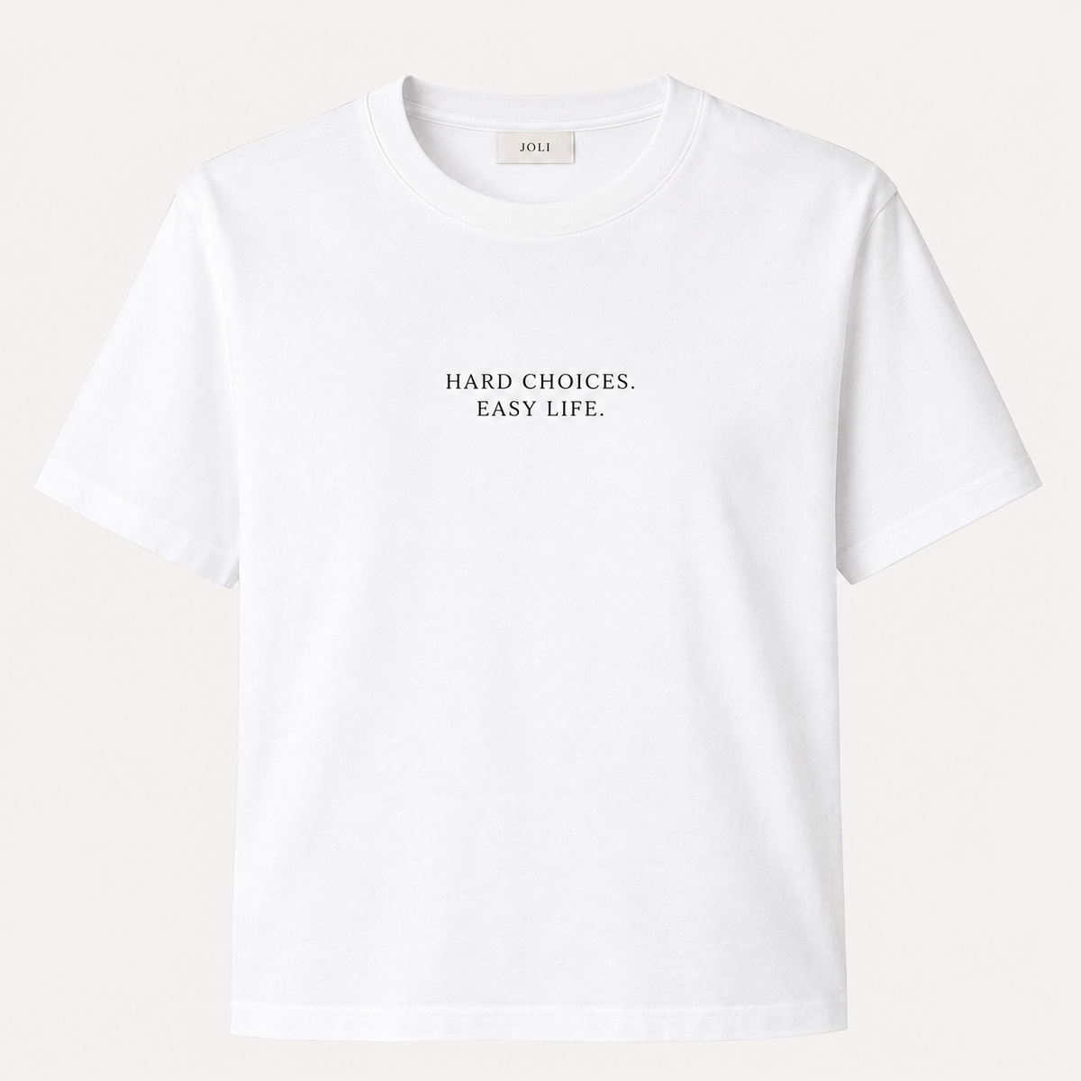 JOLI “Hard Choices. Easy Life.” Cotton Tee
