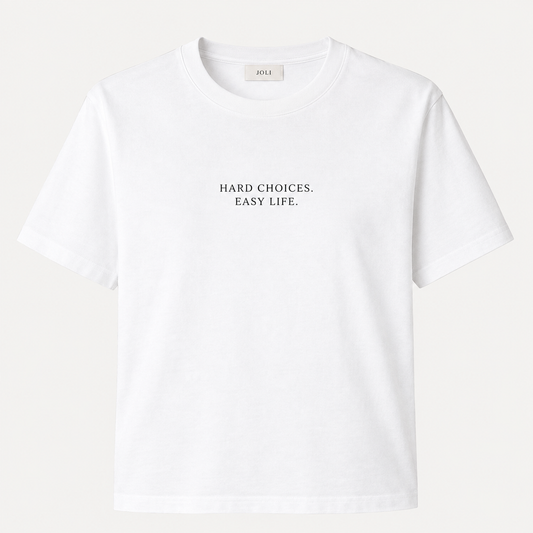 JOLI “Hard Choices. Easy Life.” Cotton Tee